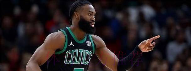 杰伦-布朗关键时刻两罚不中,托哈再中三分砍下25分领先5分 杰伦-布朗关键时刻两罚不中,托哈再中三分砍下25分领先5分